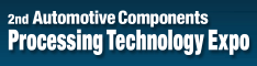 Automotive Components Processing Technology Expo 2016